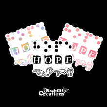Load image into Gallery viewer, Three options of Hope stickers. The black option is in the center front. Two stickers in the back: the rainbow on the left and the pink-peach ombre. on the right. ⁠
