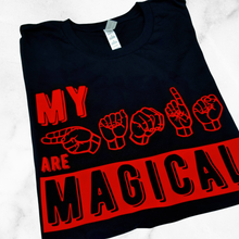 Load image into Gallery viewer, A black t-shirt that says "My Hands are Magical" in red. Hands" is in American Sign Language, fingerspelling.
