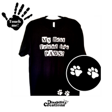 Load image into Gallery viewer, My Best Friend Has Paws T-Shirt on a hanger. A circle on the bottom right shows a closer look at the paws. A hand on the top left corner that says, &quot;touch me,&quot;
