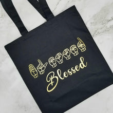 Load image into Gallery viewer, The Blessed Pull picture of the Tote Bag (ASL-Fingerspelling and English)
