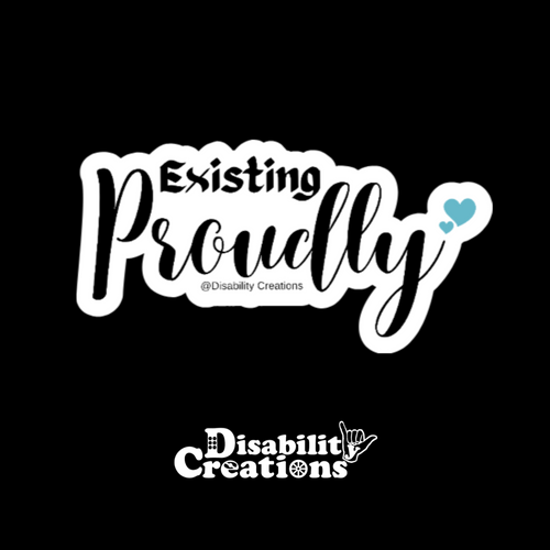 Existing Proudly Sticker with a black background with Disability Creations logo. 
