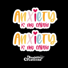Load image into Gallery viewer, A picture of two stickers, the multicolor option.  Sticker Description: &quot;Anxiety&quot; in large letters. Each letter has a different color that includes pink, blue, light orange, yellow, and lilac., Below it says, &quot;is my cardio&quot; in pink.  The &#39;i&#39; in Anxiety has a heart. ⁠ ⁠
