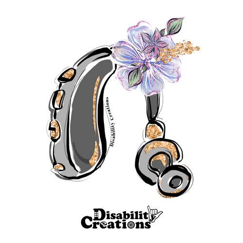 The design of the sticker. A grey and gold hearing aid. There is a small collection of flowers at the ear hook. The Disability Creations logo is on the bottom. ⁠ ⁠